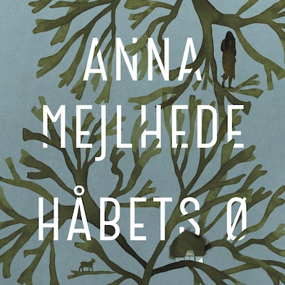 Håbets ø – omslag til lydbogen af Anna Mejlhede