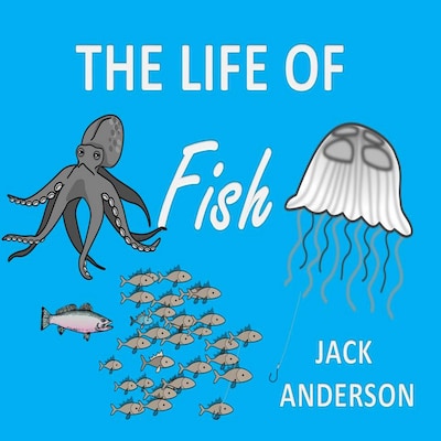 The Life of Fish – omslag til lydbogen af Jack Anderson