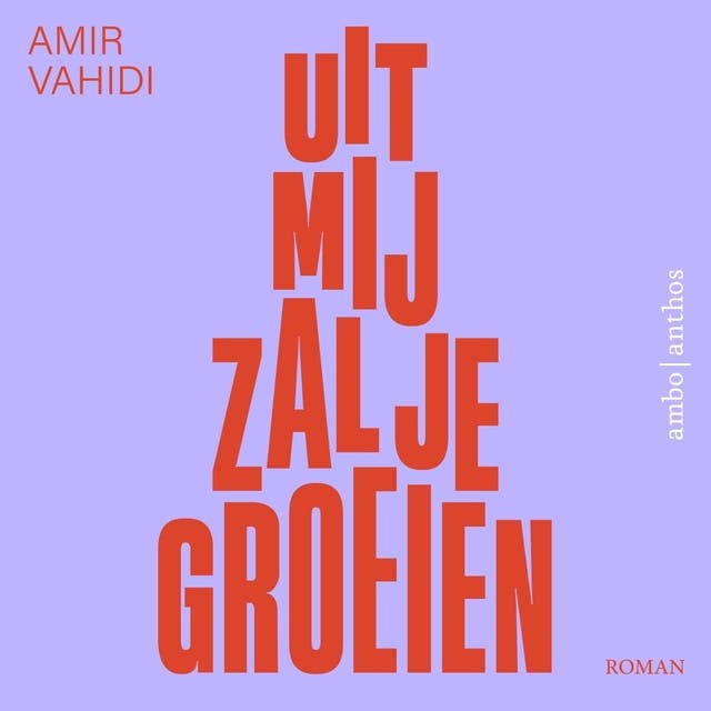 Uit mij zal je groeien – omslag van het luisterboek van Amir Vahidi