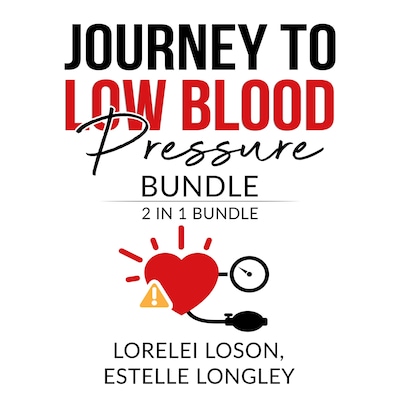 Journey to Low Blood Pressure Bundle: 2 in 1 Bundle, Blood Pressure Down, and Dash Diet Meal