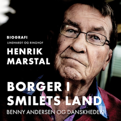 Borger i smilets land. Benny Andersen og danskheden – omslag til lydbogen af Henrik Marstal