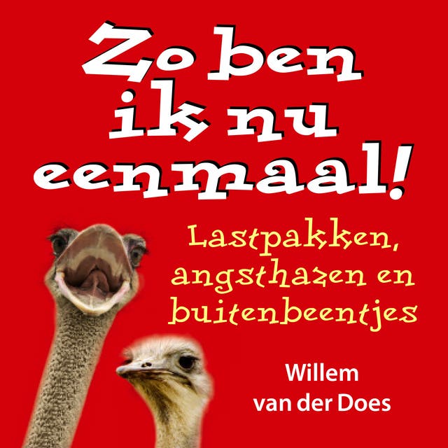 Zo Ben Ik Nu Eenmaal: Beter leren omgaan met lastige personen door persoonlijkheidstypen te herkennen