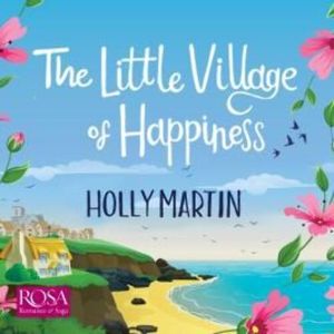 The Little Village of Happiness – okładka audiobooka, autor Holly Martin