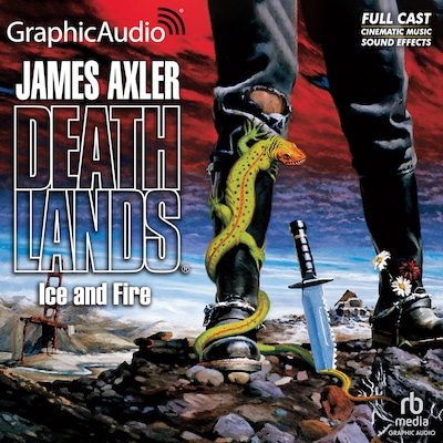 Ice and Fire [Dramatized Adaptation] – omslag til lydbogen af James Axler