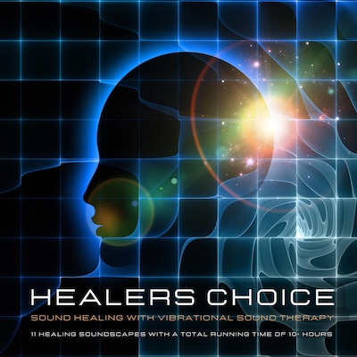 Healer's Choice - Sound Healing With Vibrational Sound Therapy