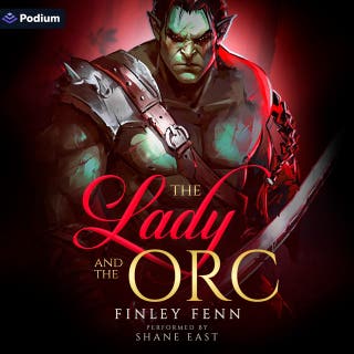 The Lady and the Orc: An Orc Sworn Standalone