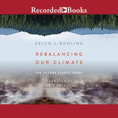 Rebalancing Our Climate – omslag til lydbogen af Eelco J. Rohling