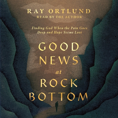 Good News at Rock Bottom – omslag til lydbogen af Ray Ortlund
