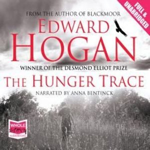 The Hunger Trace – okładka audiobooka, autor Edward Hogan