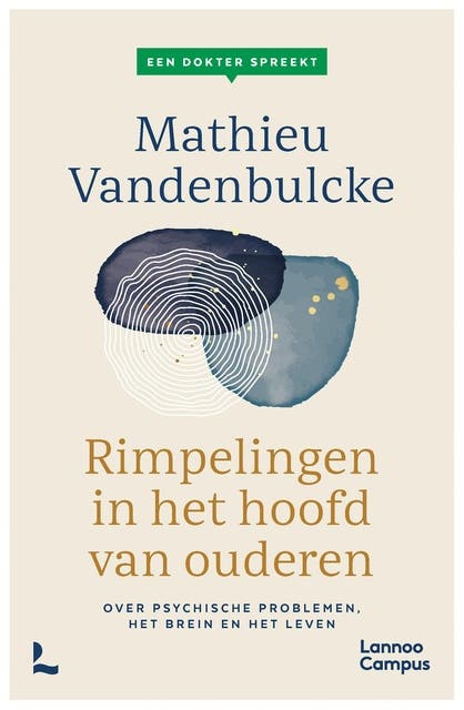 Een dokter spreekt. Rimpelingen in het hoofd van ouderen: Over psychische problemen, het brein en het leven. – omslag van het luisterboek van Mathieu Vandenbulcke