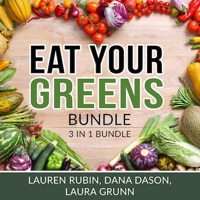 Eat Your Greens Bundle: 3 in 1 Bundle, Vegan Diet, Plant-Based Eating, and Mediterranean Diet