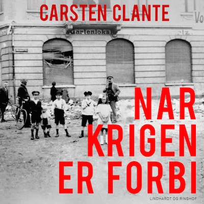 Når krigen er forbi – omslag til lydbogen af Carsten Clante
