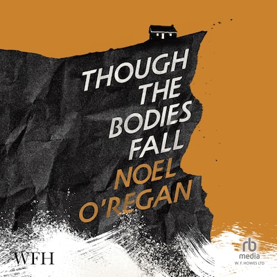 Though the Bodies Fall – omslag til lydbogen af Noel O'Regan