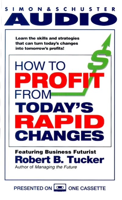 How to Profit from Today's Rapid Changes – okładka audiobooka, autor Robert Tucker