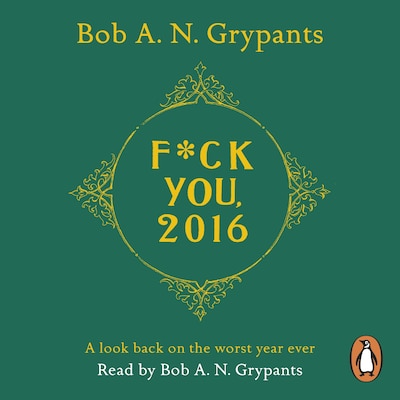 Fuck You, 2016 – omslag til lydbogen af Bob A. N. Grypants