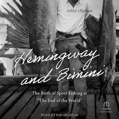 Hemingway and Bimini – omslag til lydbogen af Ashley Oliphant