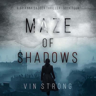 Maze of Shadows (A Brianna Dagger Espionage Thriller—Book 4) – omslag til lydbogen af Vin Strong