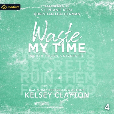 Waste My Time – omslag til lydbogen af Kelsey Clayton