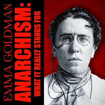 Anarchism: What It Really Stands For – omslag til lydbogen af Emma Goldman