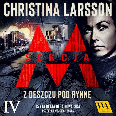 Sekcja M - Tom 4 - Z deszczu pod rynnę – okładka audiobooka, autor Christina Larsson