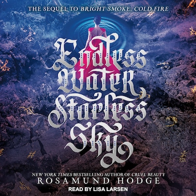 Endless Water, Starless Sky – omslag til lydbogen af Rosamund Hodge