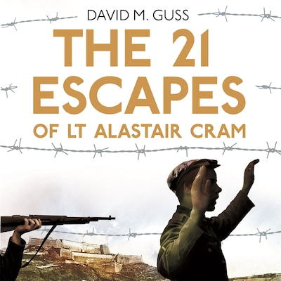 The 21 Escapes of Lt Alastair Cram – omslag til lydbogen af David M. Guss
