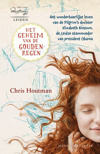 Het geheim van de goudenregen: Het wonderbaarlijke leven van de Pilgrim's-dochter Elizabeth Blossom