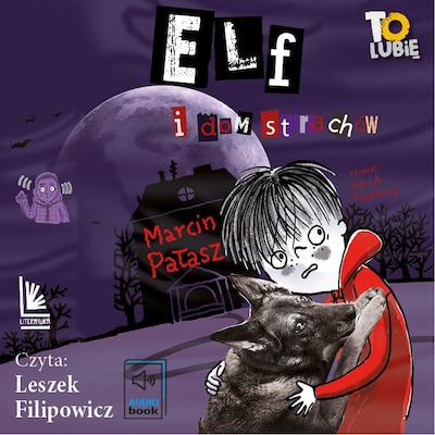 Elf i dom strachów – okładka audiobooka, autor Marcin Pałasz
