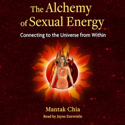 The Alchemy of Sexual Energy – omslag til lydbogen af Mantak Chia