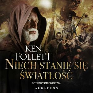 Niech stanie się światłość – okładka audiobooka, autor Ken Follett