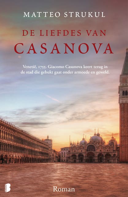 De liefdes van Casanova: Venetië, 1755. Giacomo Casanova keert terug in de stad die gebukt gaat onder armoede en geweld. – omslag van het luisterboek van Matteo Strukul