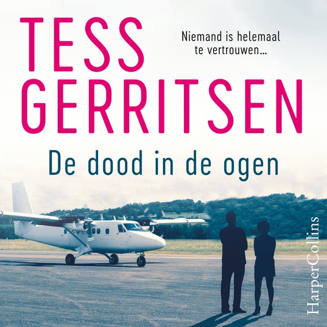 De dood in de ogen: Niemand is helemaal te vertrouwen...