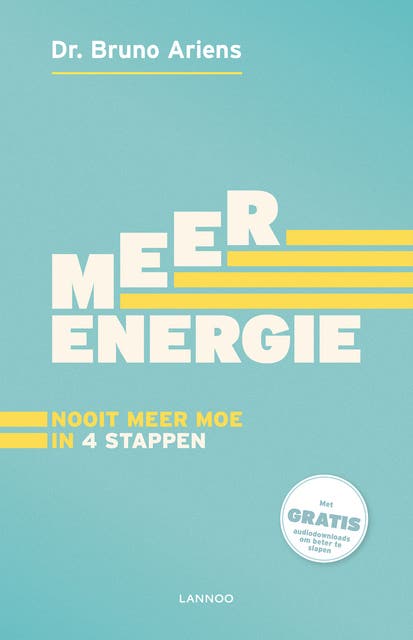 Meer energie: Nooit meer moe in 4 stappen – omslag van het luisterboek van Bruno Ariens