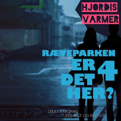 Ræveparken 4 – er det her? – omslag til lydbogen af Hjørdis Varmer
