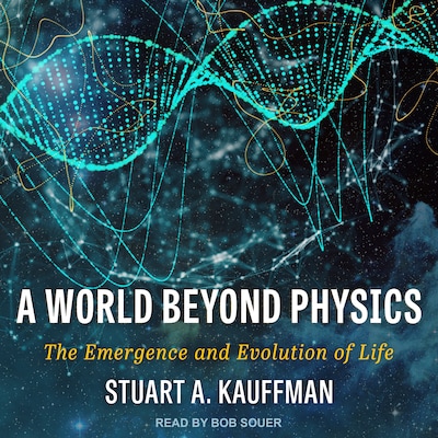 A World Beyond Physics – omslag til lydbogen af Stuart A. Kauffman
