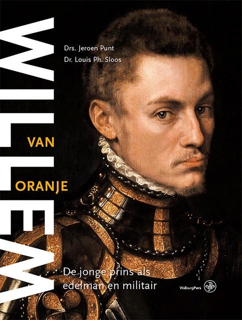 Willem van Oranje: De jonge prins als edelman & militair – omslag van het luisterboek van Jeroen Punt,Louis Sloos