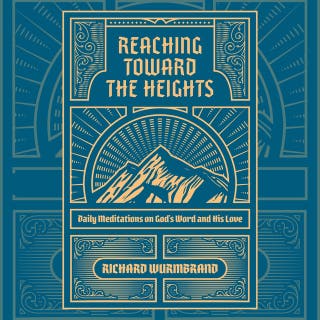 Reaching Toward the Heights: Daily Meditations on God's Word and His Love
