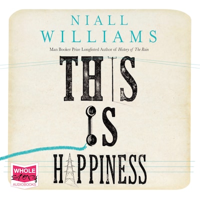 This is Happiness – omslag til lydbogen af Niall Williams