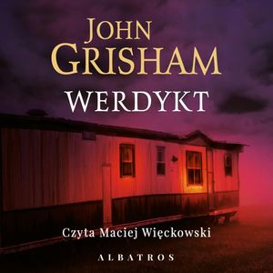 Werdykt – okładka audiobooka, autor John Grisham