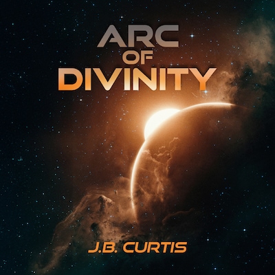 Arc of Divinity – omslag van het luisterboek van J.B. Curtis