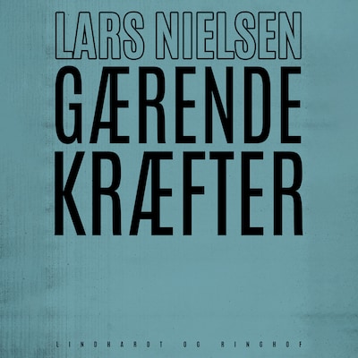 Gærende kræfter – omslag til lydbogen af Lars Nielsen