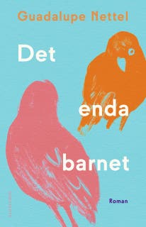 Det enda barnet – omslag till ljudboken av Guadalupe Nettel