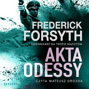 Akta Odessy – okładka audiobooka, autor Frederick Forsyth