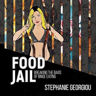 Food Jail - breaking the bars of binge eating