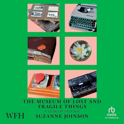 The Museum of Lost and Fragile Things – omslag til lydbogen af Suzanne Joinson