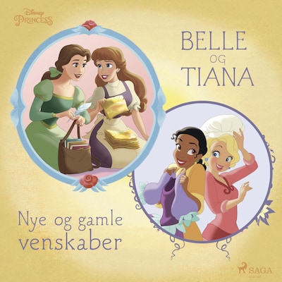 Belle og Tiana - Nye og gamle venskaber – omslag til lydbogen af Disney