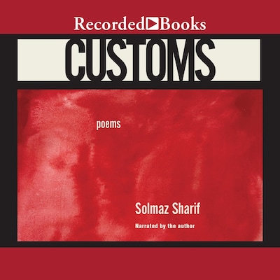 Customs – omslag till ljudboken av Solmaz Sharif