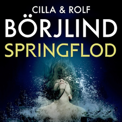 Springflod – omslag til lydbogen af Cilla og Rolf Börjlind