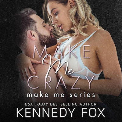 Make Me Crazy (Make Me Series Book 2)