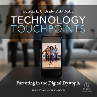 Technology Touchpoints – omslag til lydbogen af Loretta L. C. Brady, PhD MAC